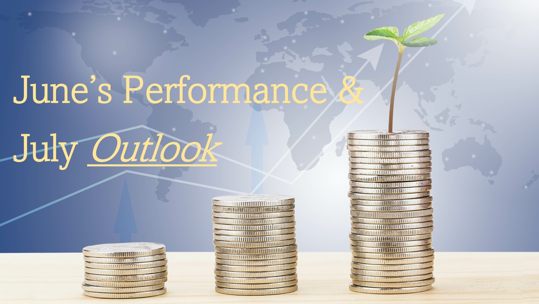 June Performance and July Outlook 2021