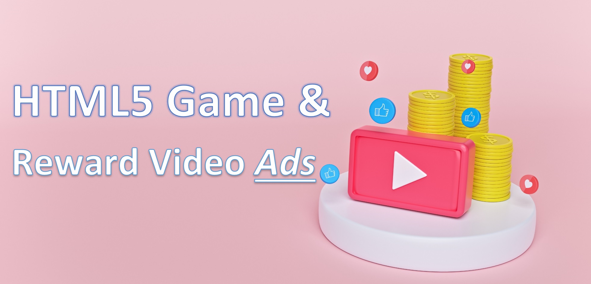 HTML5 Game Development & Rewarded Video Ads