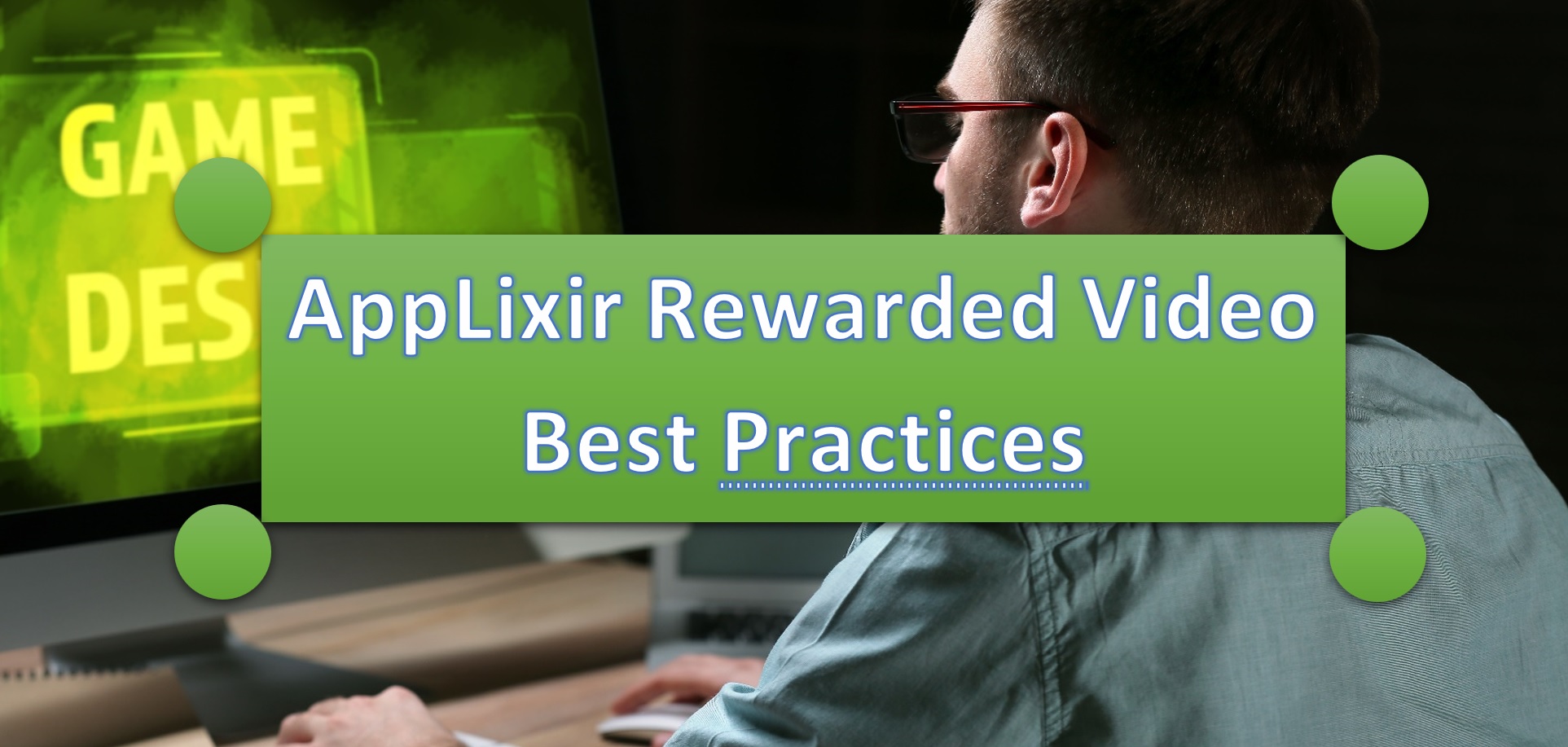Best Practices with AppLixir Rewarded Video Ad