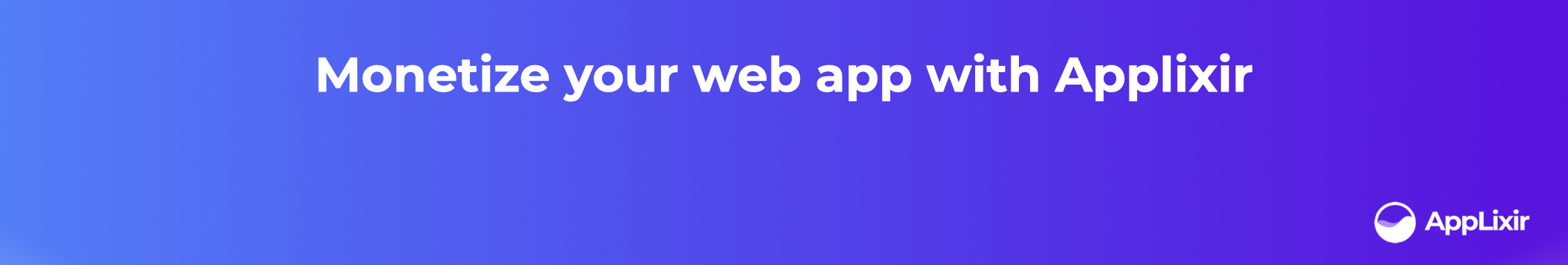 A Smarter Way to Monetize Games and Web Content – AppLixir